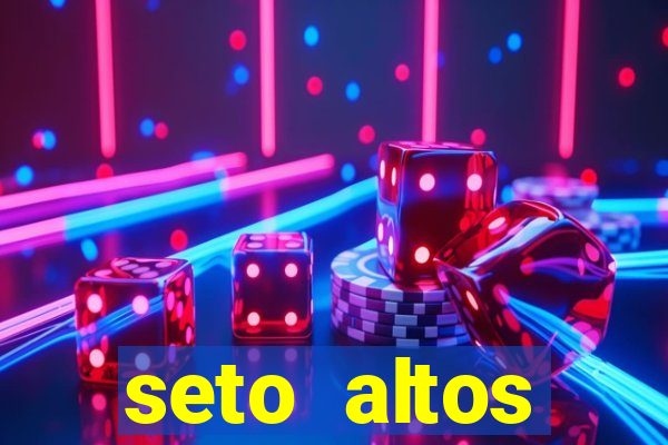 seto altos parametros significado